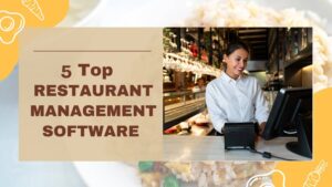 5 Top Restaurant Management Software for 2026: Its Features & Pricing
