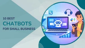 10 Best Chatbots for Small Business Growth in 2026: Improve Sales, Lead Capture, and Customer Service